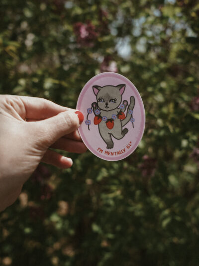 I’m Mentally Ill (: Vinyl Sticker